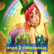 espn 2 redecanais